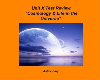 Preview of ActivInspire Unit X Test Review "Cosmology and Life in the Universe"