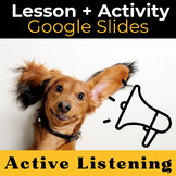 Active Listening Lesson/Activity (Google Slides)