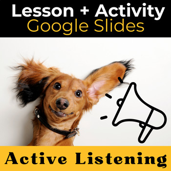 Preview of Active Listening Lesson /Activity (Google Slides)