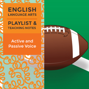 Preview of Active and Passive Voice - Playlist and Teaching Notes