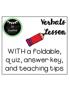 Preview of Verbals--Foldable, Quiz, and Teacher Tips