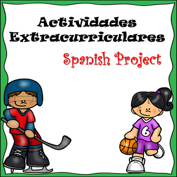 Preview of Actividades Extracurriculares Project- Extracurricular Activities Spanish Projec