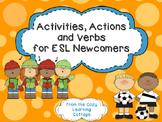 Activities, Actions, and Verbs for ESL Newcomers Unit