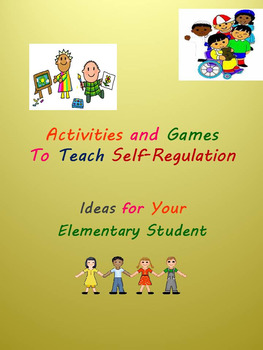 Preview of Activities and Games to Teach Self-Regulation: Ideas for Your Elementary Student