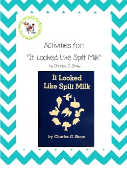 Preview of Activities for "It Looked Like Spilt Milk"
