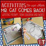 Activities to use when Mr. Cat Comes Back!