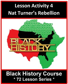 Preview of Activity 4: Nat Turner’s Rebellion_Middle & High School Black History Course