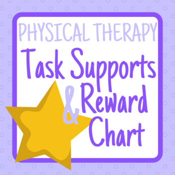 Preview of Physical Therapy Task Supports + Reward Chart