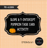Activity Slope y-intercept Pumpkin Task Cards TEK 8.4C