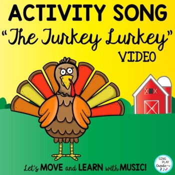 Preview of Thanksgiving Activity Song: "The Turkey Lurkey": Actions and Literacy Activities