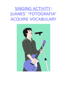 Preview of Activity Sp1, Sp2, Sp3 - Singalong Vocabulary Acquisition: Juanes "Fotografía"