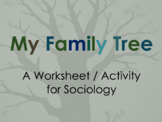 Activity for Sociology - Family Tree Worksheet