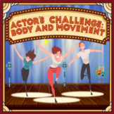 Actor's Challenge - Acting With Body & Movement - Drama Le