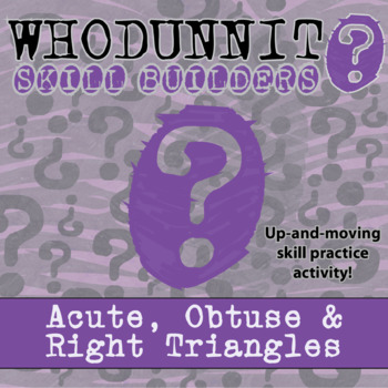Preview of Acute, Obtuse & Right Triangles Whodunnit Activity - Printable & Digital Game