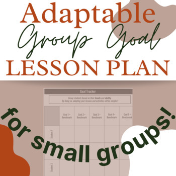 Preview of Adaptable Group Goal Lesson Plan (& Goal Tracker)