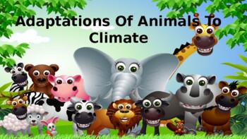 Preview of Adaptation of Animals to Climate Powerpoint 