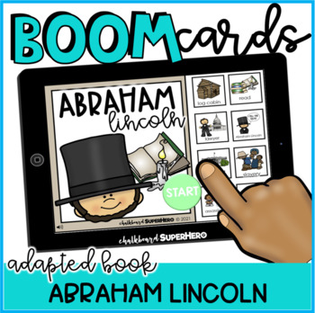 Preview of Adapted Book: Abraham Lincoln BOOM CARDS {distance learning}