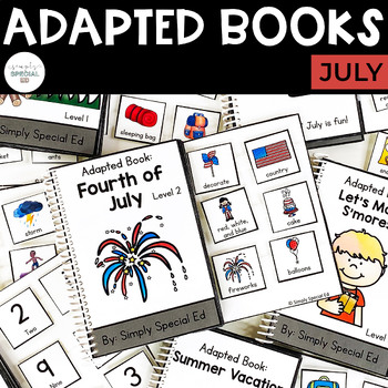 Preview of July Adapted Books (4th of July, Summer Vacation, and more!) | Special Ed