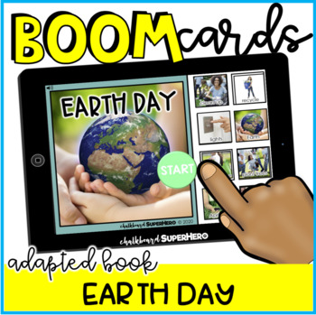 Preview of Adapted Book: Earth Day BOOM CARDS {distance learning}