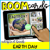 Adapted Book: Earth Day BOOM CARDS {distance learning}