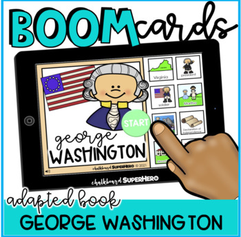 Preview of Adapted Book: George Washington BOOM CARDS {distance learning}
