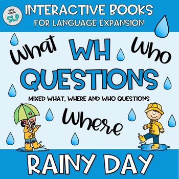 Preview of WH Questions Adapted Book: Rainy Day Spring Speech Therapy