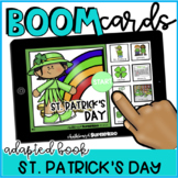 Adapted Book: St. Patrick's Day BOOM CARDS {distance learning}