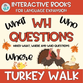 Preview of Adapted Book Turkey Walk Answering WH Questions Speech Language Thanksgiving