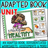 Adapted Book Unit: Eating Healthy (Printable & Digital)