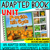 Adapted Book Unit: Pumpkin Life Cycle (Print and Digital) 