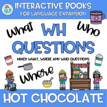 Preview of WH Questions Adapted Book Hot Chocolate Speech & Language Therapy Winter