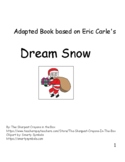 Adapted Book for Eric Carle's "Dream Snow"