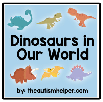 Preview of Adapted Dinosaur Book! Great for Children with Autism!