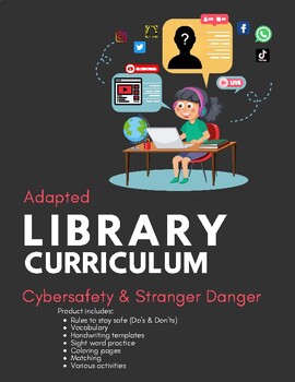 Preview of Adapted Library: Cybersafety & Stranger Danger