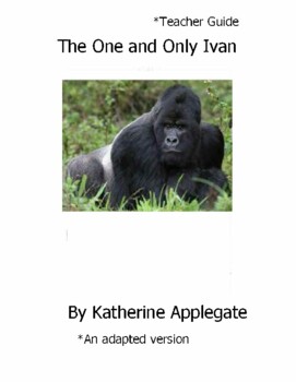 Preview of The One and Only Ivan Adapted Novel Complete Unit