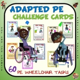 Adapted PE Challenge Cards: 60 PE Wheelchair Tasks