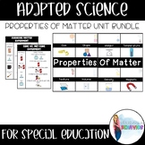 Adapted Science: Properties and Changes to Matter Unit Bundle