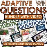 Adaptive & digital videos WH questions activities real lif