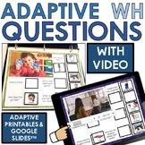 Adaptive and digital videos WH questions activities real l