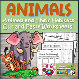 Animals and Their Habitats - Cut and Paste Worksheets!