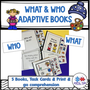 Preview of Adaptive Books Wh questions "Who" & "What" task cards, print and go worksheets