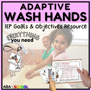 Preview of Adaptive IEP Goal Programs with Data Collection - Grooming Hand Washing