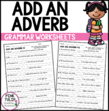 Add An Adverb To The Sentences - Fill in the Blanks Worksh