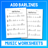Add Barlines Music Worksheets - Time Signature Practice - 
