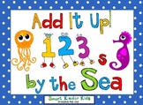 Add It Up - 123s by the Sea - Oceans of Addition Fun for t