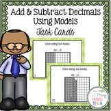 Add & Subtract Decimals Using Models Task Cards