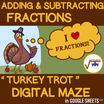 Preview of Add & Subtract Fractions DIGITAL MAZE | THANKSGIVING | DISTANCE | SELF-CHECKING