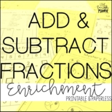 Add & Subtract Fractions Enrichment Activities - Math Logi