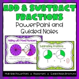 Add & Subtract Fractions Powerpoint & Guided Notes