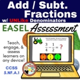 Add & Subtract Fractions UNlike Denominators Easel Assessm